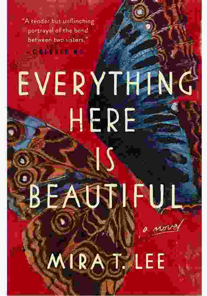 Book Cover Of 'Everything Here Is Beautiful' Featuring Intricate Embroidery Everything Here Is Beautiful: A Novel