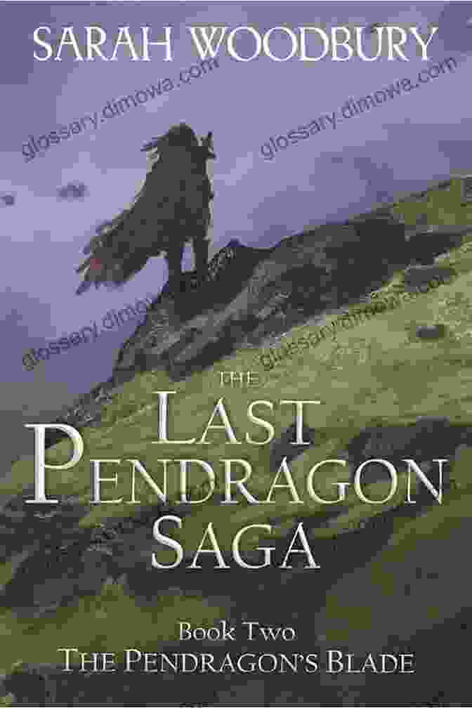 Book Cover Of The Pendragon Blade: The Last Pendragon Saga, Depicting A Young Hero Wielding A Glowing Sword In A Battle Scene The Pendragon S Blade (The Last Pendragon Saga 2)