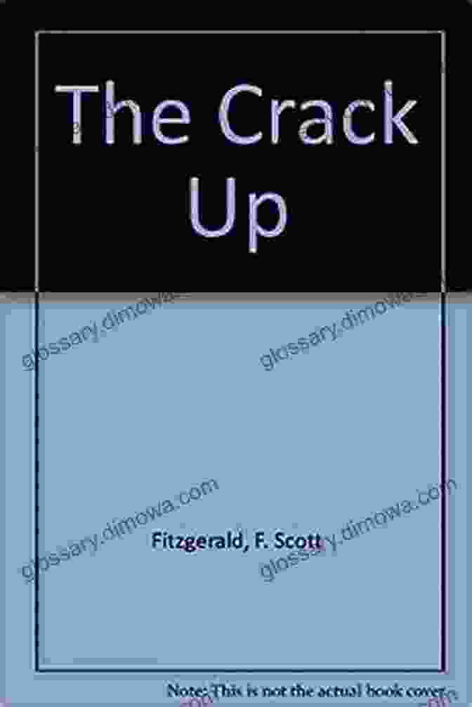 Cover Of F. Scott Fitzgerald's Book, 'The Crack Up' The Crack Up F Scott Fitzgerald