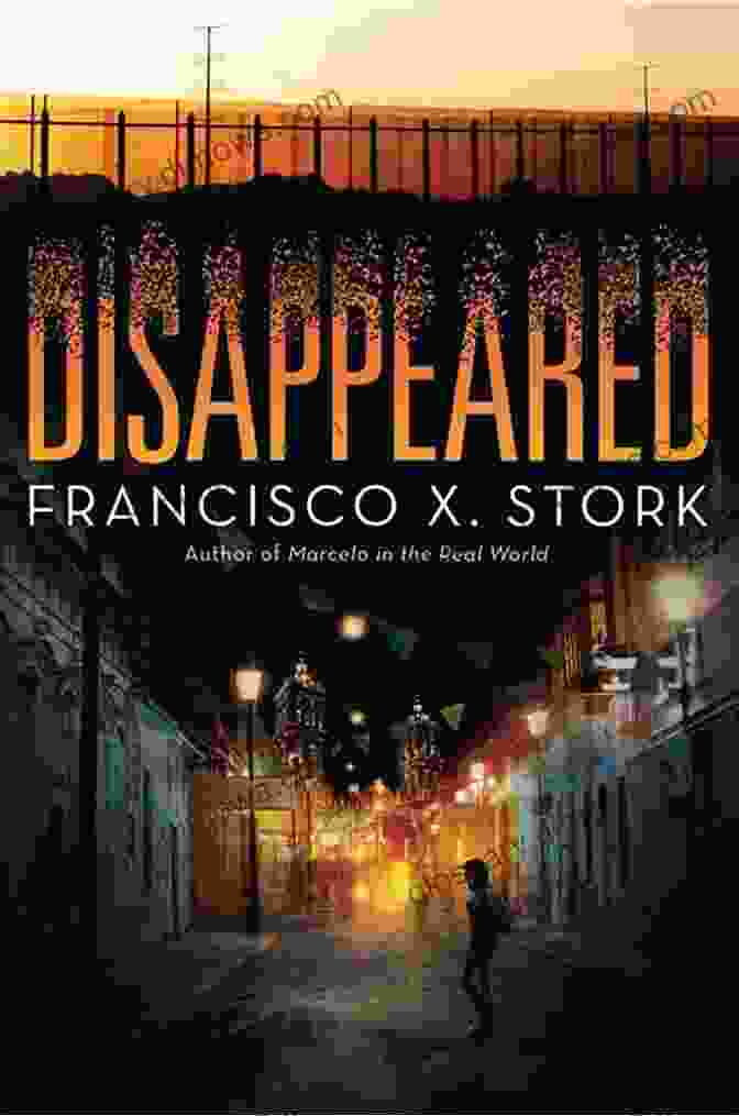 Disappeared Book Cover Disappeared Francisco X Stork