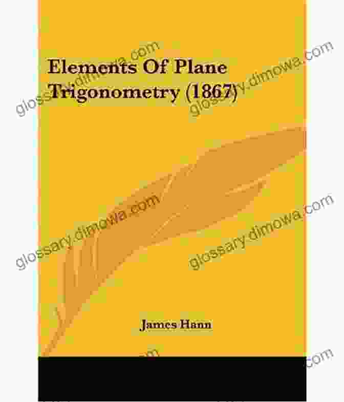 Elements Of Plane Trigonometry By Stephen Fisher Elements Of Plane Trigonometry Stephen D Fisher