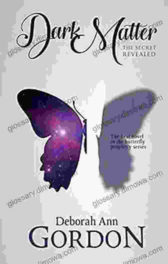 Facebook Dark Matter: The Secret Revealed: The First Novel In The Butterfly Prophecy