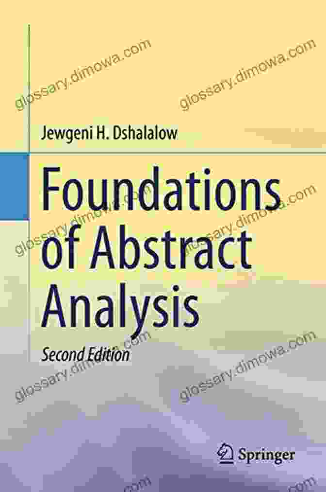 Foundations Of Abstract Analysis Book Cover By Jewgeni Dshalalow Foundations Of Abstract Analysis Jewgeni H Dshalalow