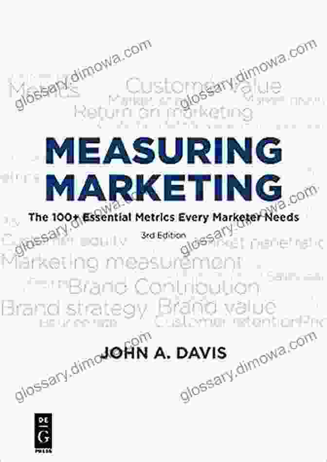 The 100 Essential Metrics Every Marketer Needs Third Edition Book Cover Measuring Marketing: The 100+ Essential Metrics Every Marketer Needs Third Edition