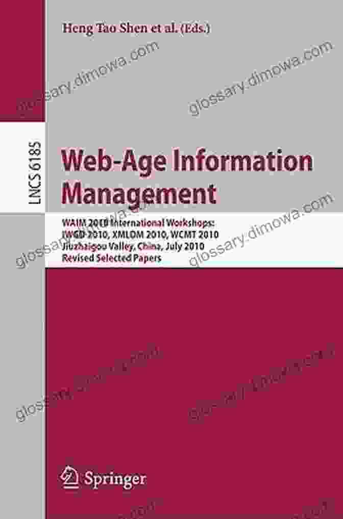 Web Age Information Management Book Cover Web Age Information Management: WAIM 2024 International Workshops: BigEM HardBD DaNoS HRSUNE BIDASYS Macau China June 16 18 2024 Revised (Lecture Notes In Computer Science 8597)