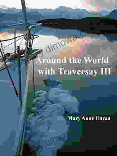 Around The World With Traversay III