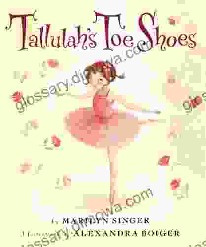 Tallulah s Toe Shoes Marilyn Singer