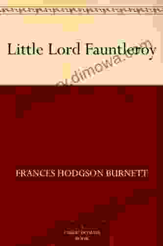 Little Lord Fauntleroy Frances Hodgson Burnett