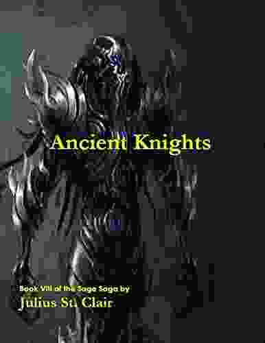 Ancient Knights (Book #8 of the epic fantasy Sage Saga)