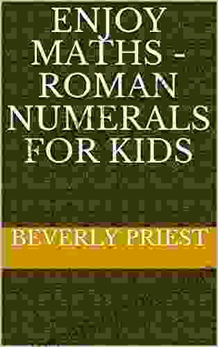 ENJOY MATHS ROMAN NUMERALS FOR KIDS