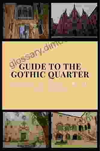 Guide To The Gothic Quarter: Essential Places And Curiosities In The Gothic Quarter Barcelona