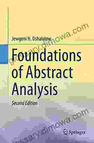 Foundations of Abstract Analysis Jewgeni H Dshalalow