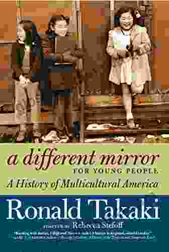 A Different Mirror For Young People: A History Of Multicultural America (For Young People Series)