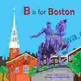 B Is For Boston (Alphabet Cities)