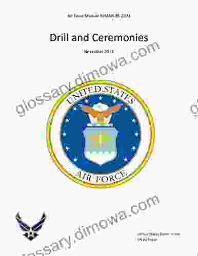 Air Force Manual AFMAN 36 2203 Drill And Ceremonies November 2024