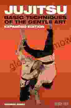 Jujitsu: Basic Techniques Of The Gentle Art Expanded Edition