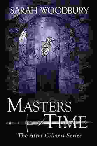 Masters Of Time (The After Cilmeri 12)