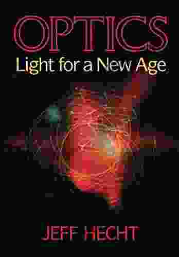 Optics: Light For A New Age