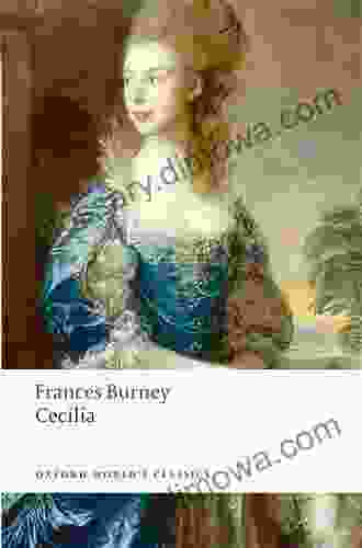 Cecilia: Or Memoirs Of An Heiress (Oxford World S Classics)