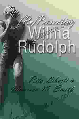 (Re)Presenting Wilma Rudolph (Sports And Entertainment)