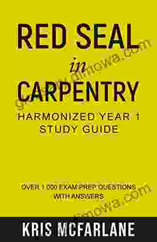 Red Seal in Carpentry Harmonized Year 1 Study Guide: Over 1 000 exam prep questions with answers