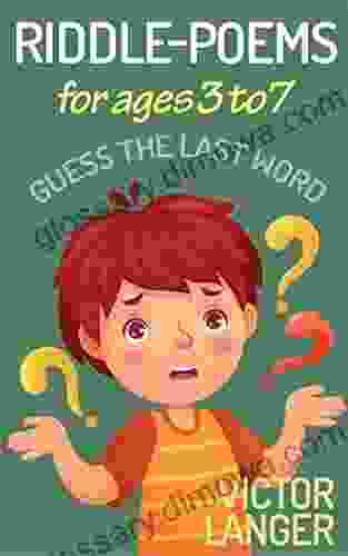 RIDDLE POEMS For Ages 3 To 7: Guess The Last Word