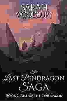 Rise Of The Pendragon (The Last Pendragon Saga 6)