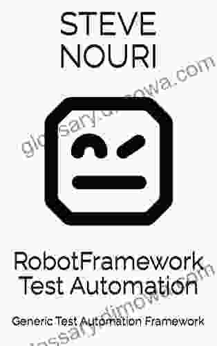 RobotFramework Test Automation: Generic Test Automation Framework