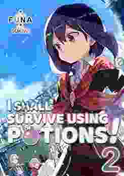 I Shall Survive Using Potions Volume 2