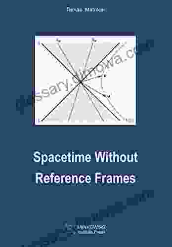 Spacetime Without Reference Frames Friedrich Stadler