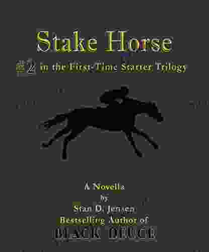 Stake Horse: #2 In The First Time Starter Trilogy