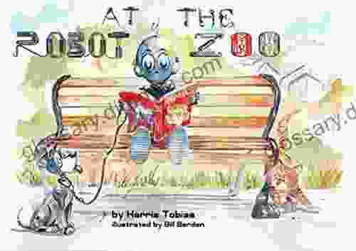 At The Robot Zoo Harris Tobias