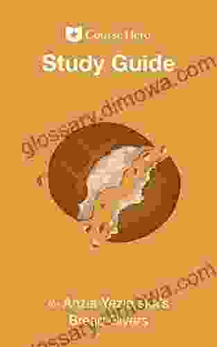 Study Guide For Anzia Yezierska S Bread Givers (Course Hero Study Guides)