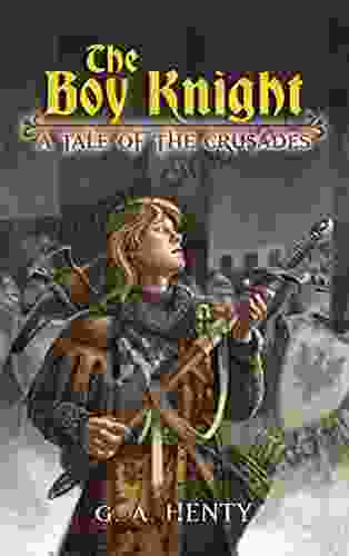 The Boy Knight: A Tale Of The Crusades (Dover Children S Classics)