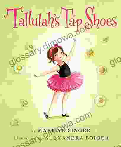 Tallulah S Tap Shoes Marilyn Singer