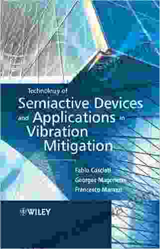 Technology Of Semiactive Devices And Applications In Vibration Mitigation