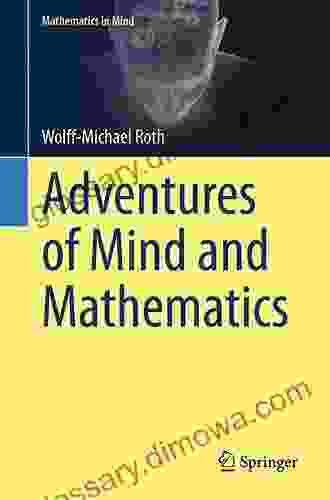 Adventures Of Mind And Mathematics (Mathematics In Mind)