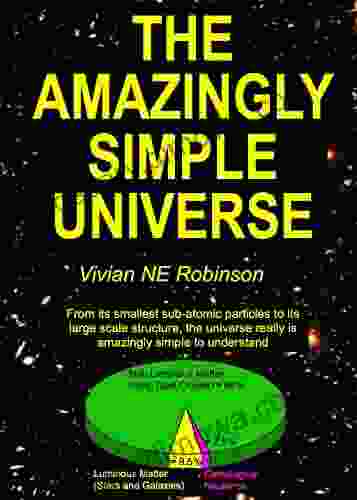 The Amazingly Simple Universe Vivian Robinson