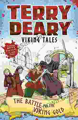 Viking Tales: The Battle For The Viking Gold (Terry Deary S Historical Tales)