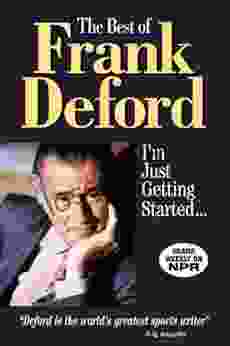 The Best Of Frank Deford: I M Just Getting Started