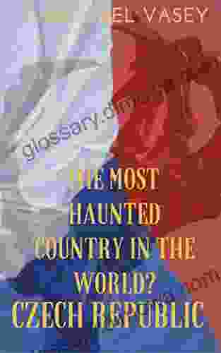 The Czech Republic The Most Haunted Country In The World?