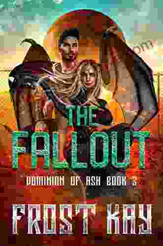 The Fallout (Dominion Of Ash 3)