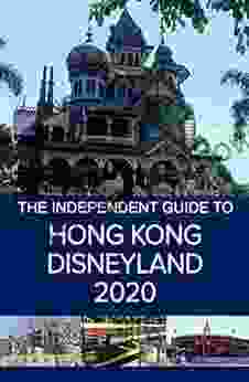 The Independent Guide To Hong Kong Disneyland 2024 (The Independent Guide To Theme Park Series)