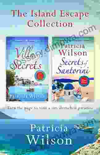 The Island Escape Collection: Villa Of Secrets And Secrets Of Santorini