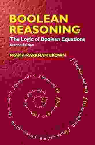 Boolean Reasoning: The Logic of Boolean Equations (Dover on Mathematics)