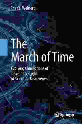 The March Of Time: Evolving Conceptions Of Time In The Light Of Scientific Discoveries