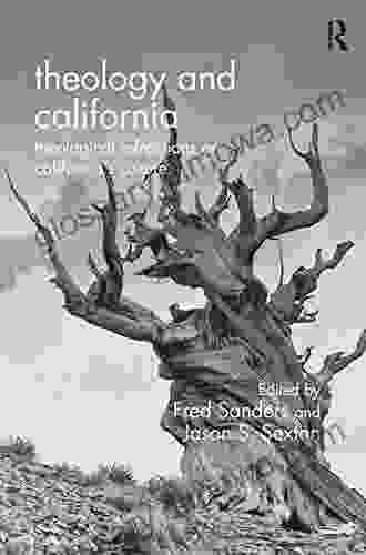 Theology And California: Theological Refractions On California S Culture