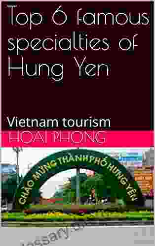 Top 6 Famous Specialties Of Hung Yen: Vietnam Tourism