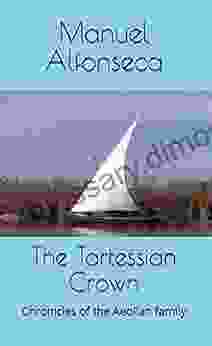 The Tartessian Crown (Chronicles Of The Aeolian Family 3)