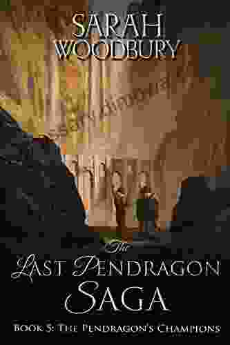 The Pendragon S Champions (The Last Pendragon Saga 5)